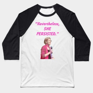 Nevertheless, She Persisted Baseball T-Shirt